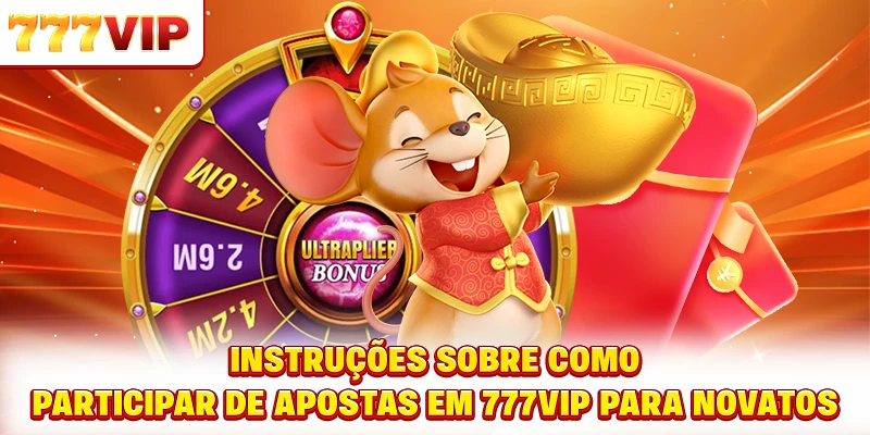 Instruções sobre como participar de apostas em 777VIP para novatos