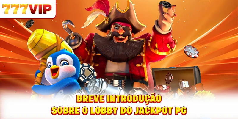 Breve introdução sobre o lobby do PG Jackpot Breve introdução sobre o lobby do PG Jackpot