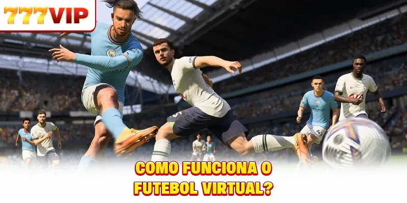 Como funciona futebol virtual é o quê? Como funciona futebol virtual é o quê?