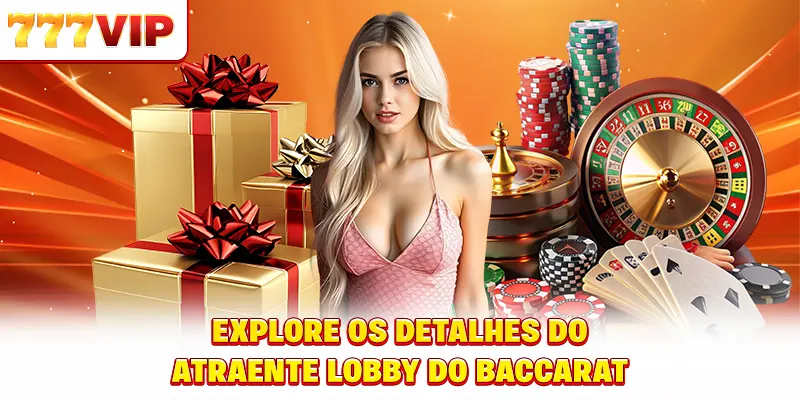 Explore os detalhes do atraente sala de Baccarat trocar prêmios Explore os detalhes do atraente sala de Baccarat trocar prêmios