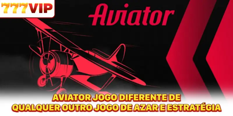 Aviator Jogo diferente de qualquer outro jogo de azar e estratégia Aviator Jogo diferente de qualquer outro jogo de azar e estratégia