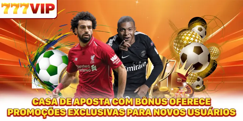 Casa de aposta com bônus oferece promoções exclusivas para novos usuários Casa de aposta com bônus oferece promoções exclusivas para novos usuários
