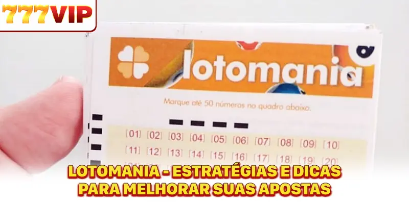 Lotomania - Estratégias E Dicas Para Melhorar Suas Apostas