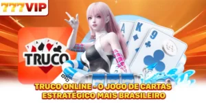 Truco Online - O Jogo De Cartas Estratégico Mais Brasileiro